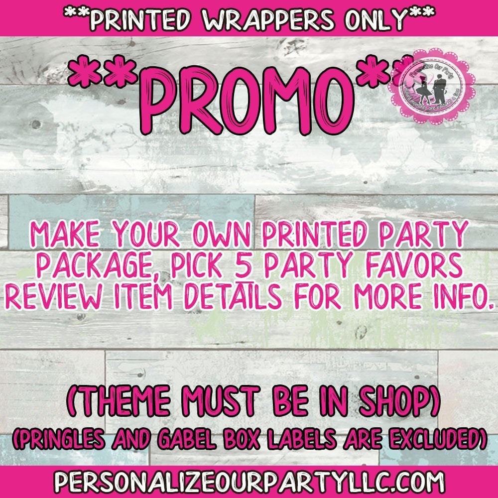 Make your own printed party favors package-1 dozen of each favor-theme must be one that i have-please review item details-exclusions apply